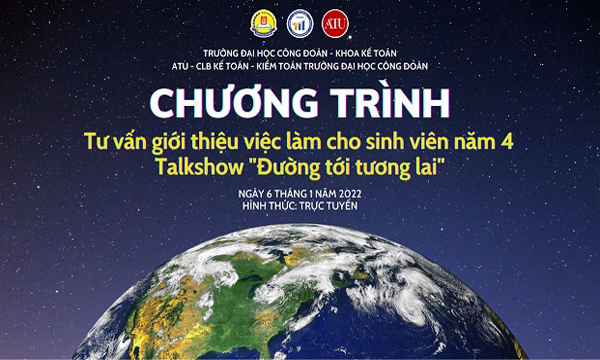 Khoa Kế toán Trường ĐHCĐ tổ chức chương trình tư vấn và hỗ trợ việc làm cho sinh viên TALKSHOW Đường tới tương lai