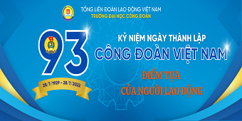 Thư chúc mừng của hiệu trưởng nhân dịp kỷ niệm 93 năm ngày Công đoàn Việt Nam 28-7-1929 - 28-7-2022